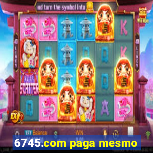 6745.com paga mesmo