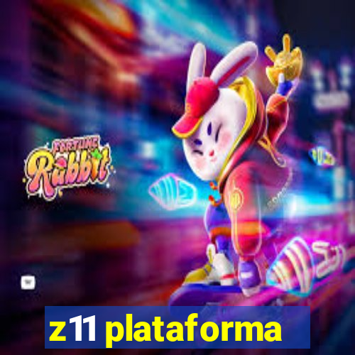 z11 plataforma