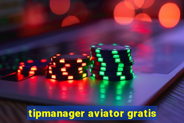 tipmanager aviator gratis