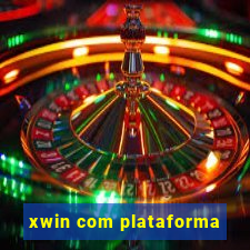 xwin com plataforma