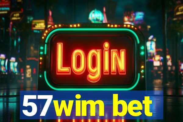 57wim bet