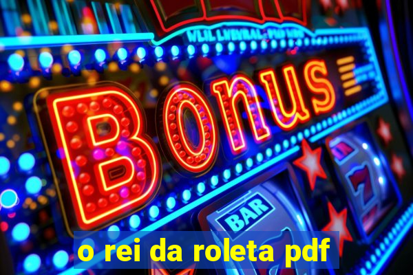 o rei da roleta pdf