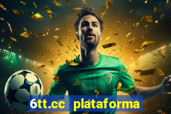 6tt.cc plataforma de jogos