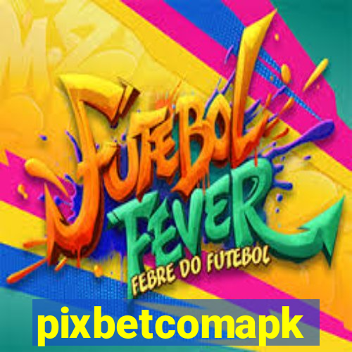 pixbetcomapk