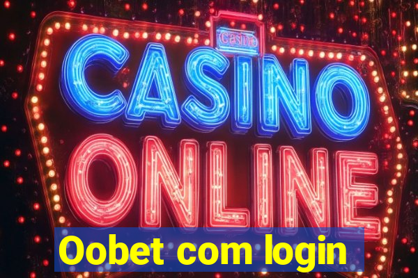 Oobet com login