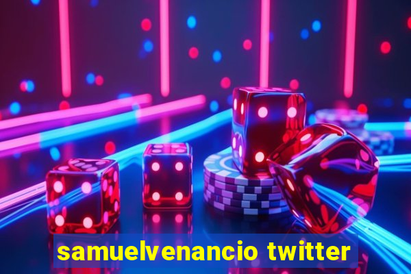 samuelvenancio twitter