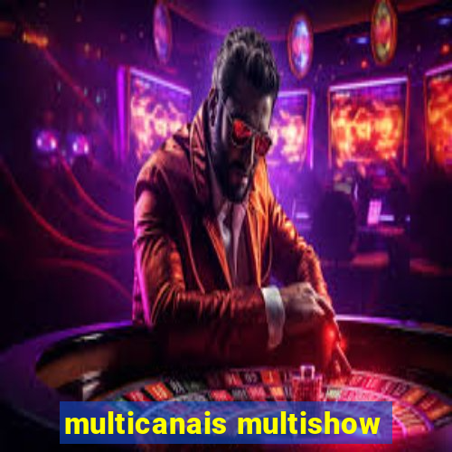 multicanais multishow