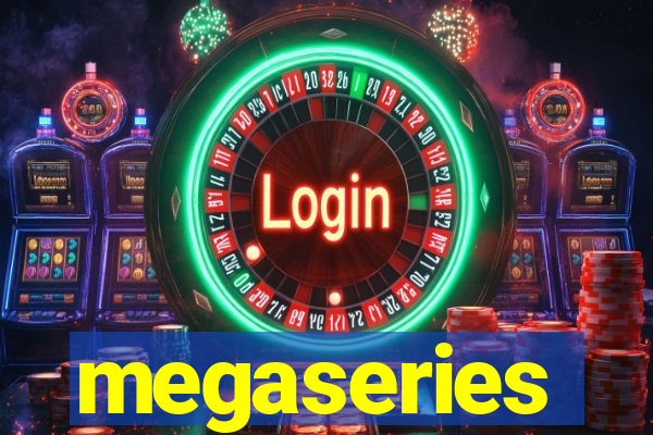 megaseries