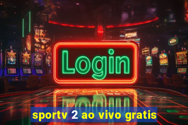 sportv 2 ao vivo gratis