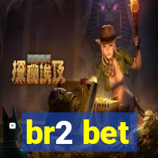 br2 bet