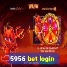 5956 bet login