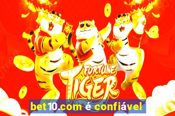 bet10.com é confiável