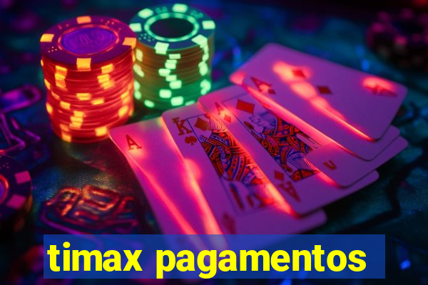 timax pagamentos