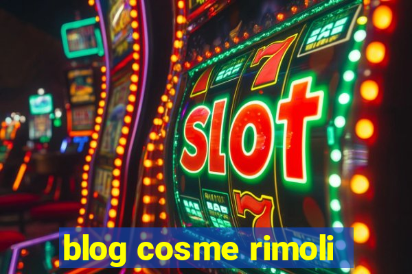 blog cosme rimoli