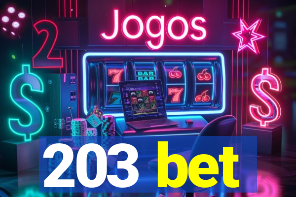 203 bet