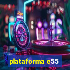 plataforma e55