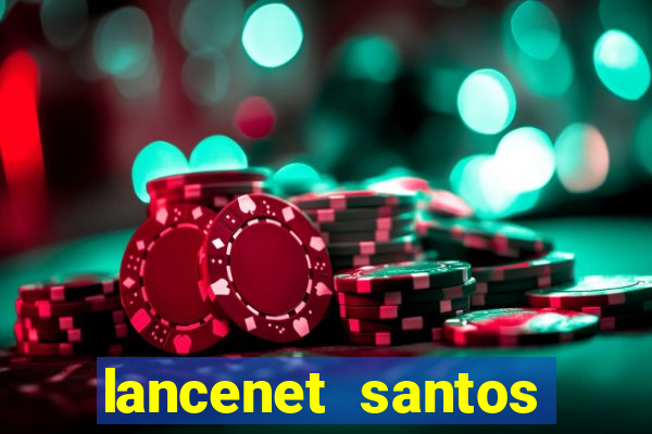 lancenet santos futebol clube