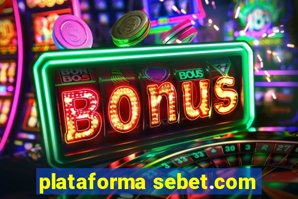 plataforma sebet.com