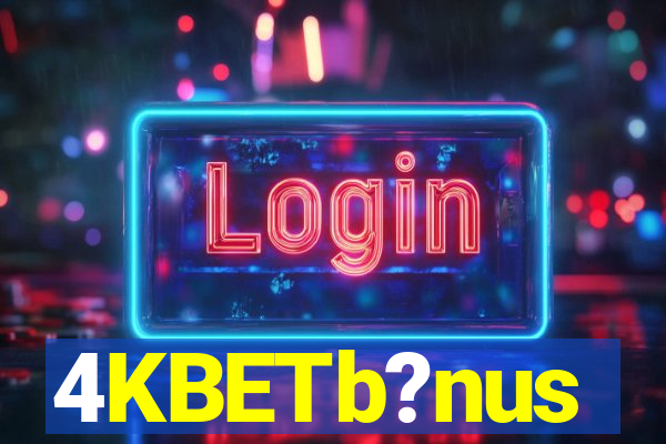 4KBETb?nus