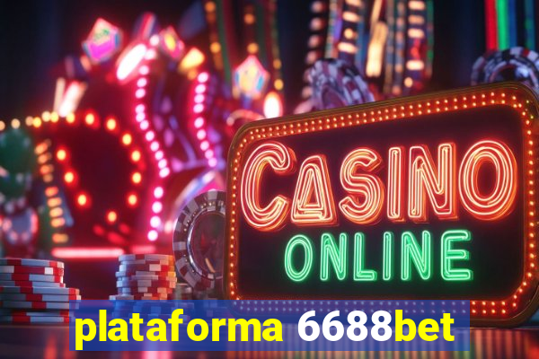 plataforma 6688bet