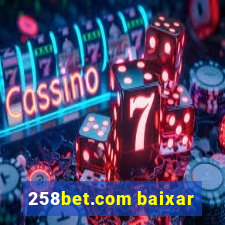 258bet.com baixar