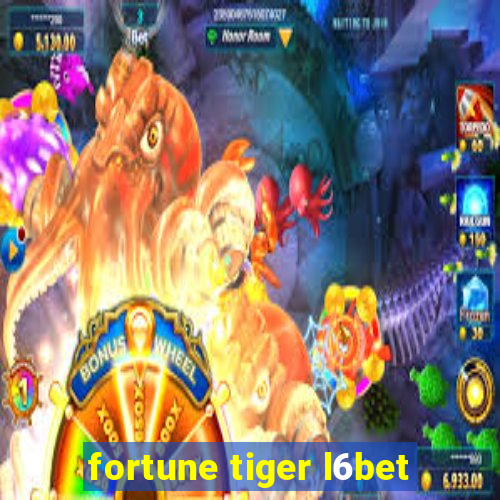 fortune tiger l6bet