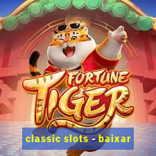 classic slots - baixar