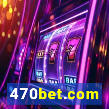 470bet.com