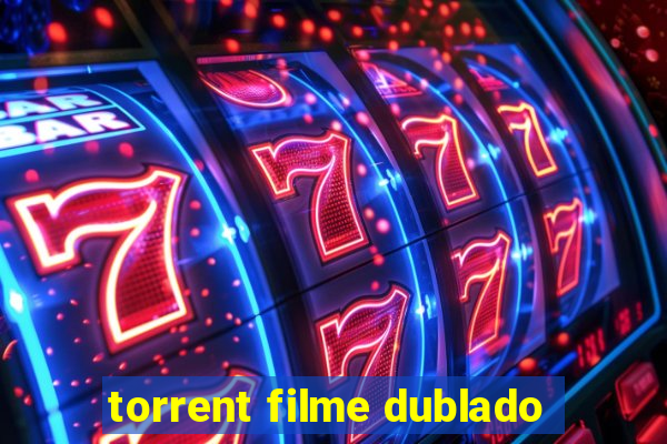 torrent filme dublado