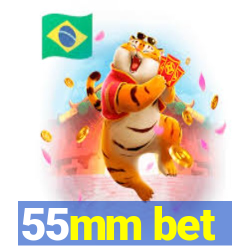 55mm bet