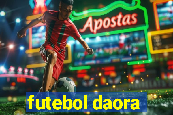 futebol daora