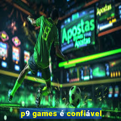 p9 games é confiável