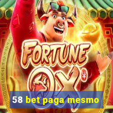 58 bet paga mesmo