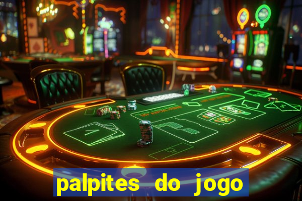 palpites do jogo aberto hoje