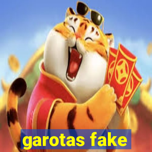 garotas fake