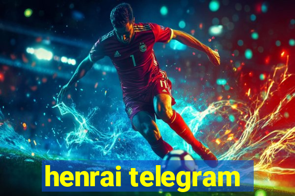 henrai telegram