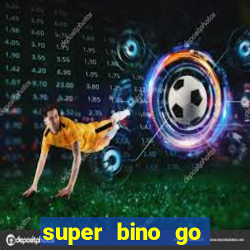 super bino go dinheiro infinito