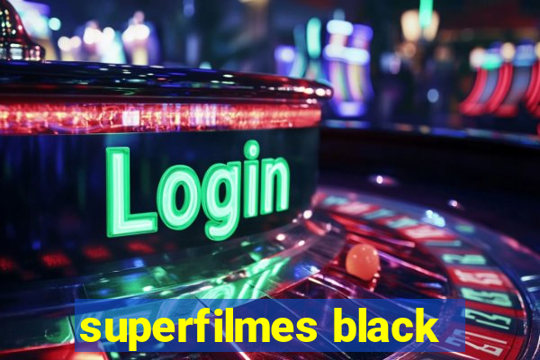 superfilmes black