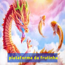 plataforma da frutinha