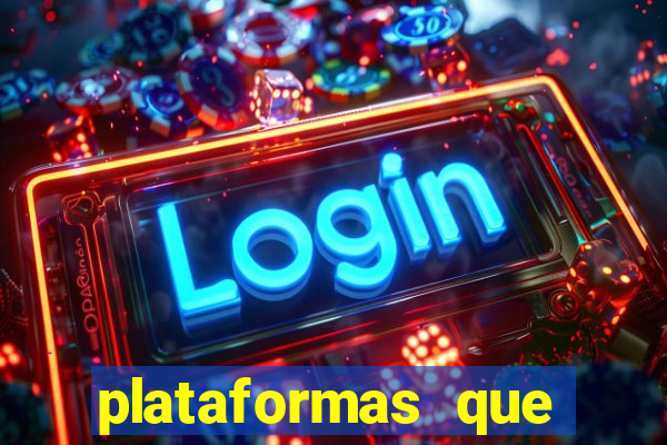 plataformas que estao pagando bem