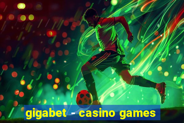 gigabet - casino games