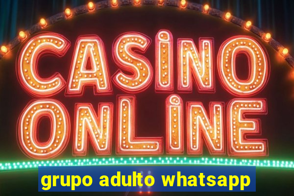 grupo adulto whatsapp