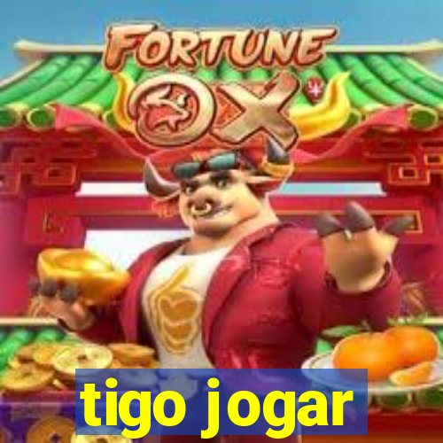 tigo jogar