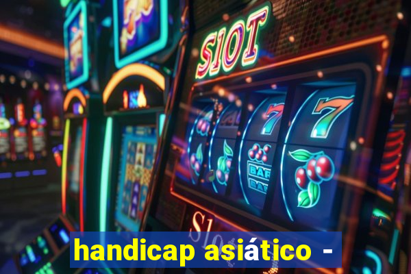 handicap asiático -