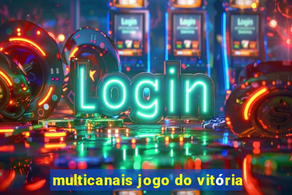 multicanais jogo do vitória