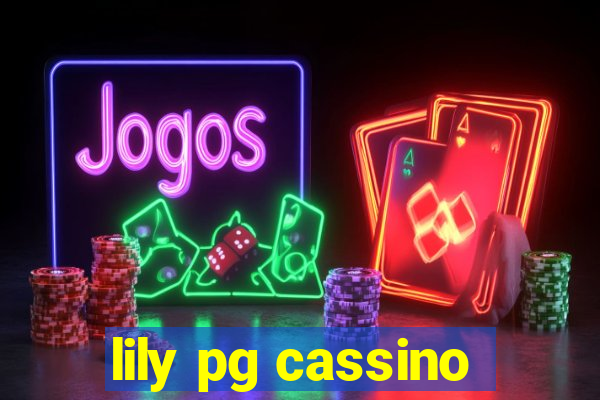 lily pg cassino