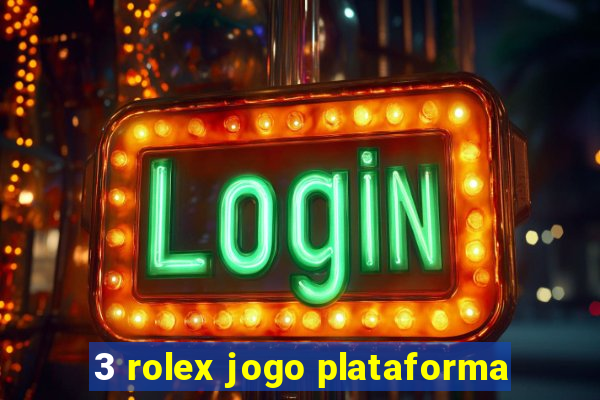 3 rolex jogo plataforma