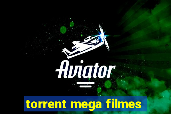 torrent mega filmes