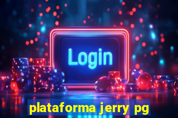 plataforma jerry pg