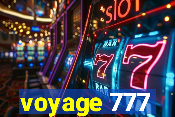 voyage 777